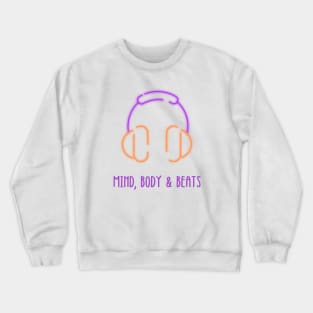 Mind Body & Beats music Crewneck Sweatshirt